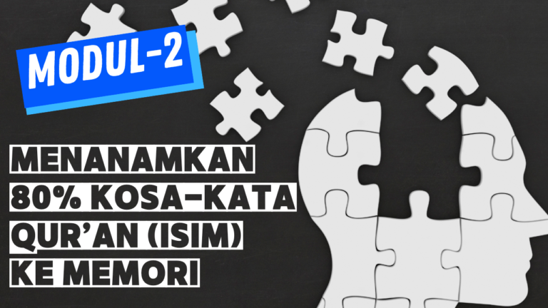 MODUL-2: HAFAL 80% KOSA-KATA QUR’AN DALAM 1 BULAN (ISIM ‘AIN-SAMA TERJEMAHNYA)